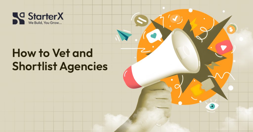 How to Vet and Shortlist Agencies