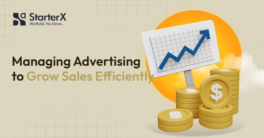 Managing Advertising to Grow Sales Efficiently