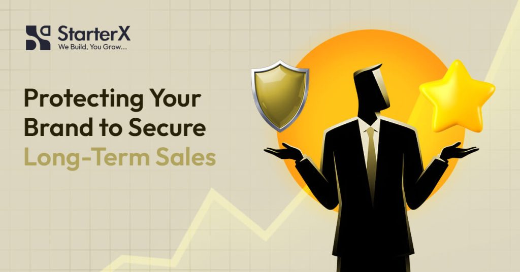 Protecting Your Brand to Secure Long-Term Sales