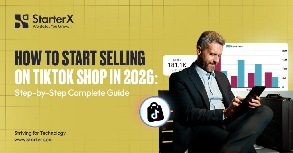 How to Start Selling on TikTok Shop in 2026 Step-by-Step Complete Guide