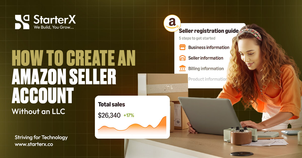 How to Create an Amazon Seller Account Without an LLC