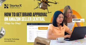 How to Get Brand Approval on Amazon Seller Central (2026) - StarterX