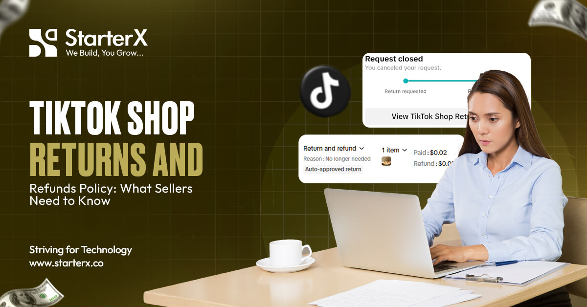 TikTok Shop Returns and Refunds Policy What Sellers Need to Know