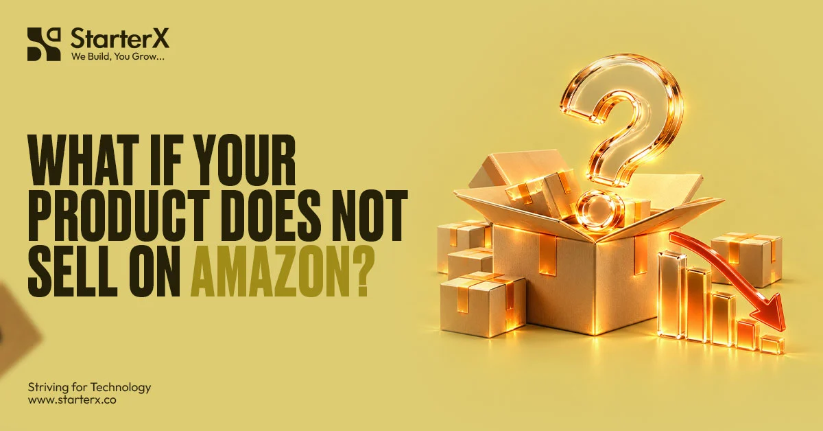 What if your product does not sell on Amazon