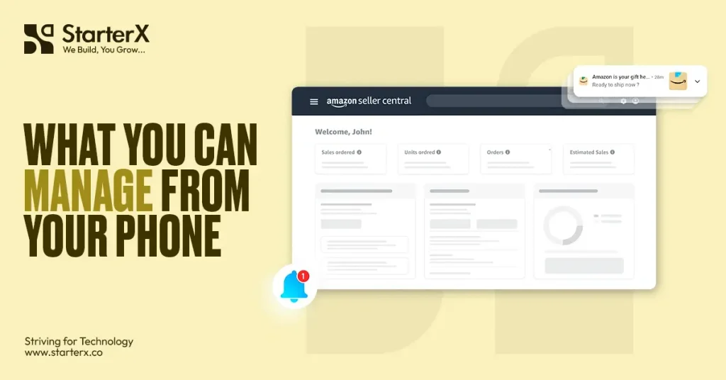 StarterX banner titled “What you can manage from your phone,” featuring an Amazon Seller Central dashboard and notification alerts.